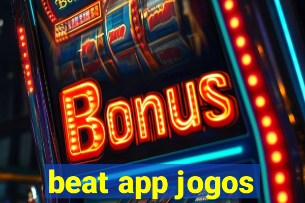 beat app jogos